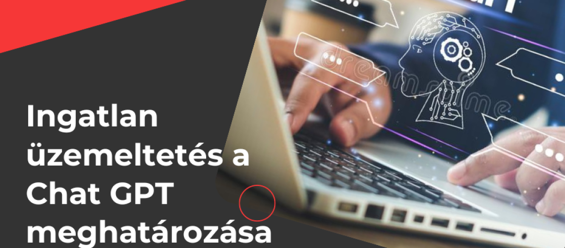 Ingatlan üzemeltetés a Chat GPT-vel Ingatlan üzemeltetés a Chat GPT-vel
